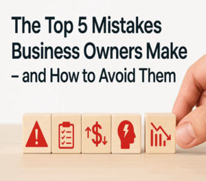 Top 5 Mistakes Business Owners Make Image