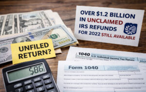 Unfiled 2022 tax return refund