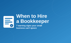 When to Hire a Bookkeeper Banner Image
